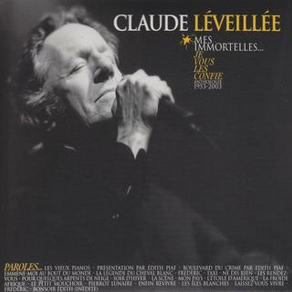 Claude Léveillée - Mes Immortelles... Je Vous Les Confie  - Anthologie 1953- 2003 | Spectra Musique (AUBE CD-2-305) - 3