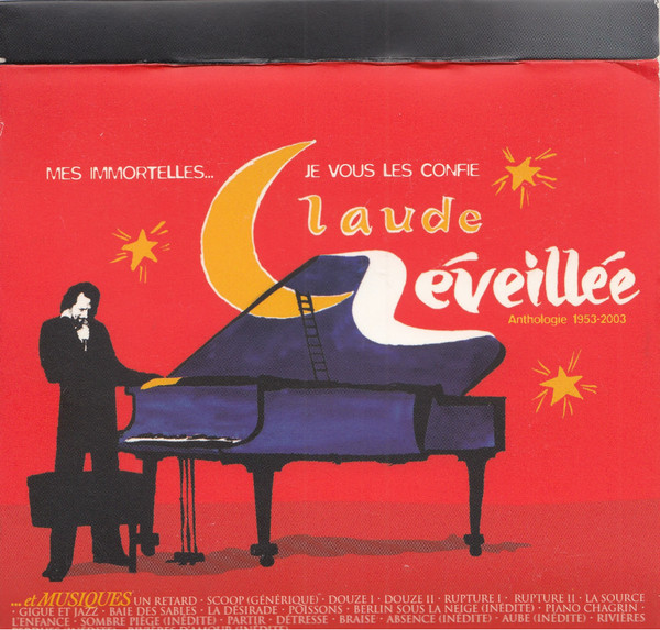 Claude Léveillée - Mes Immortelles... Je Vous Les Confie  - Anthologie 1953- 2003 | Spectra Musique (AUBE CD-2-305) - 2