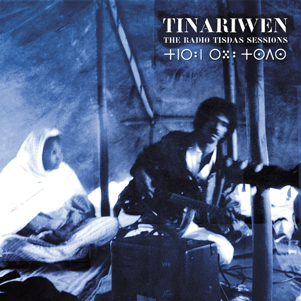 Tinariwen = Tinariwen - The Radio Tisdas Sessions = ⵔⵘⵓ ⵜⵙⴷⵙ | Wedge (WEDGELP0121)