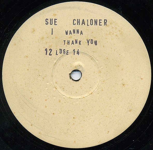 Sue Chaloner - I Wanna Thank You | Pulse-8 Records (12 LOSE 14) - main Sue Chaloner - I Wanna Thank You | Pulse-8 Records (12 LOSE 14) - main