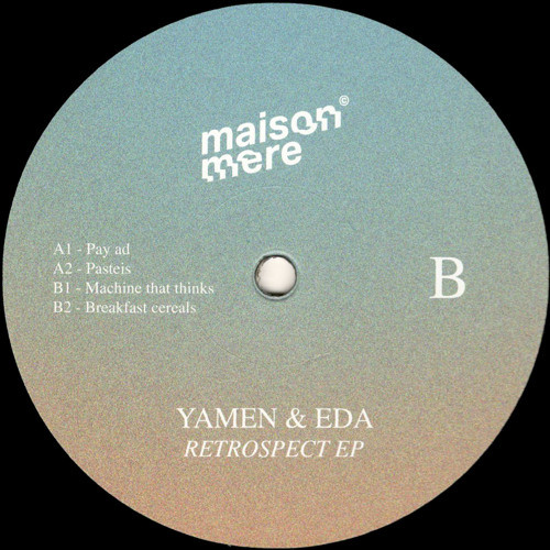 Yamen & EDA - Retrospect EP | Maison Mere (MSMR001)
