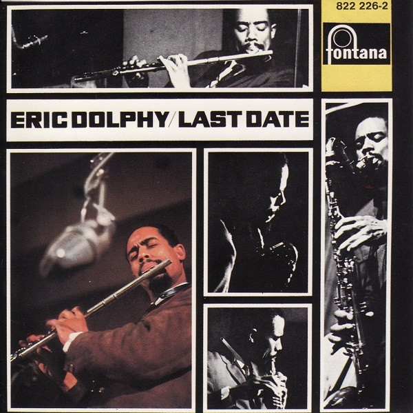 Eric Dolphy - Last Date | Fontana (822 226-2)