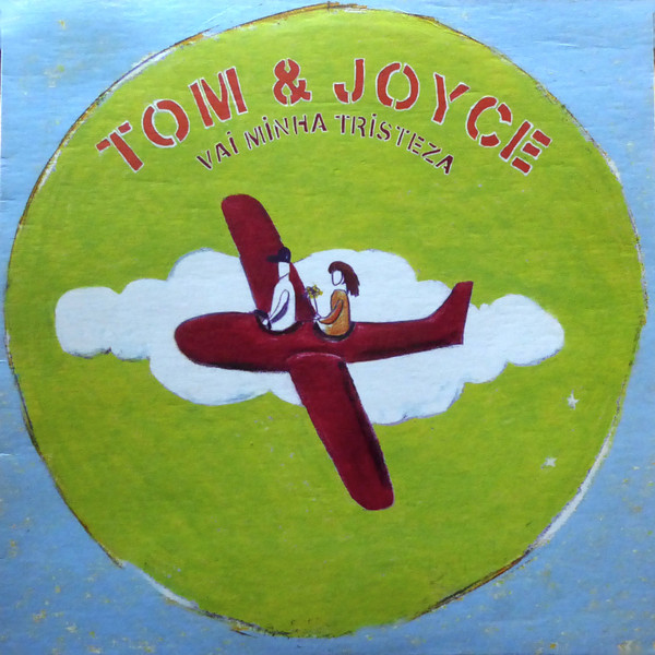 Tom & Joyce - Vai Minha Tristeza | Yellow Productions (YP 054) - main Tom & Joyce - Vai Minha Tristeza | Yellow Productions (YP 054) - main