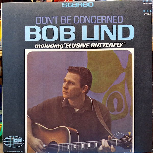 Bob Lind - Don't Be Concerned | World Pacific Records (WPS-21841)