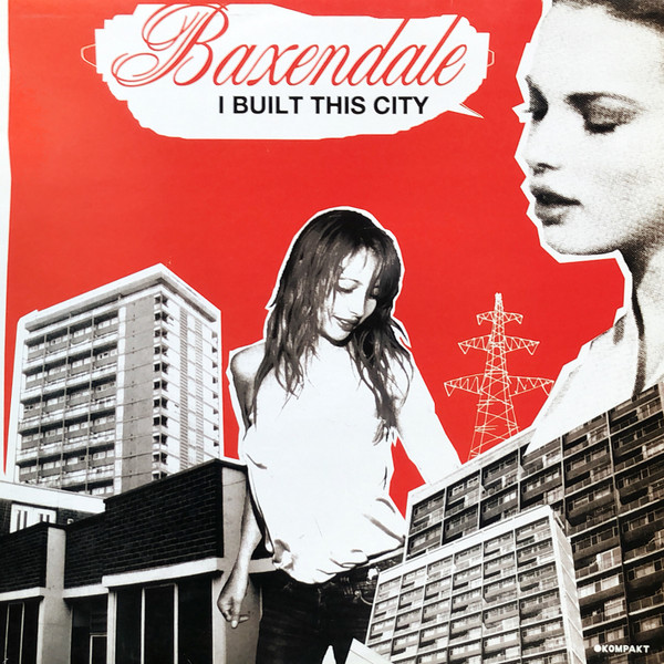 Baxendale - I Built This City | Kompakt Pop (KOM POP 8)