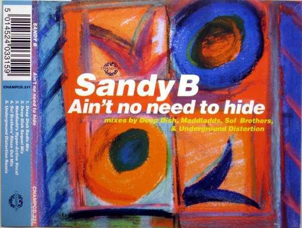 Sandy B - Ain't No Need To Hide | Champion (CHAMPCD.331) - 2