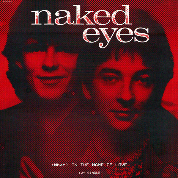 Naked Eyes - (What) In The Name Of Love | EMI America (V-7832)