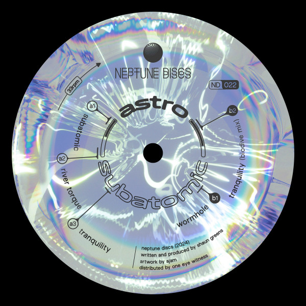 Astro - Subatomic | Neptune Discs (ND022)