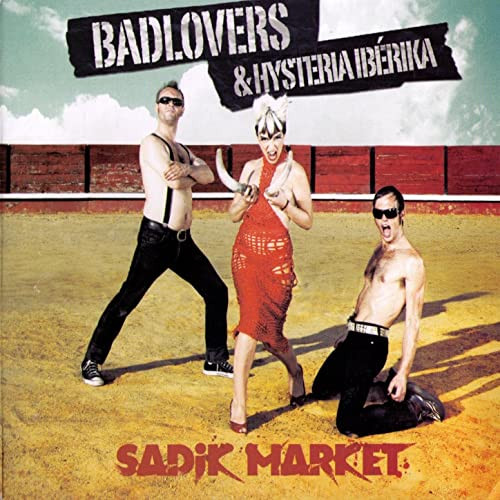 Badlover & Hysteria Iberika - Sadik Market | Not On Label (none) - main
