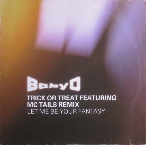 Baby D - Let Me Be Your Fantasy (Trick Or Treat Feat. MC Tails Remix) | Systematic (SYSX 35) - main