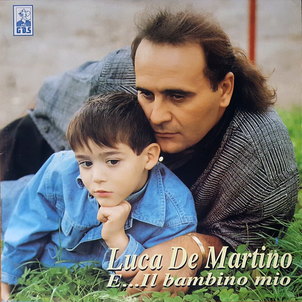 Luca De Martino - Luca De Martino E... Il Bambino Mio | GDS (LDL 9048) - main