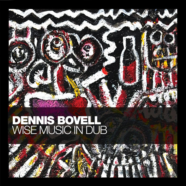 Dennis Bovell - Wise Music in Dub | Wise Records (WR005) - main