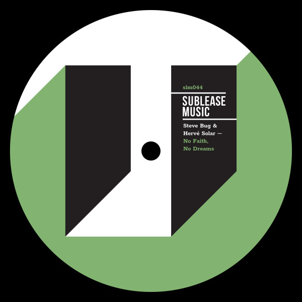 Steve Bug & Hervé Solar - No Faith, No Dreams | Sublease Music (SLM044)