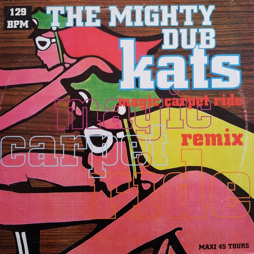 Mighty Dub Katz - Magic Carpet Ride (Remix) | Airplay Records (576 577-1) - main Mighty Dub Katz - Magic Carpet Ride (Remix) | Airplay Records (576 577-1) - main