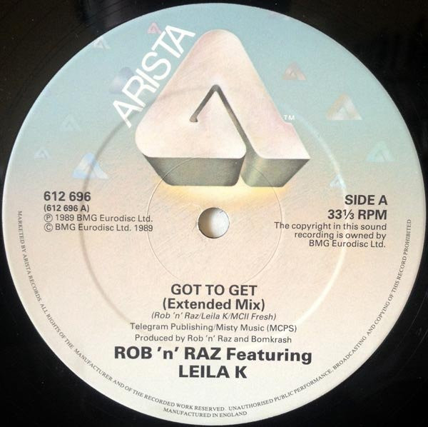 Rob 'N' Raz Featuring Leila K - Got To Get | Arista (612 696) - 3 Rob 'N' Raz Featuring Leila K - Got To Get | Arista (612 696) - 3