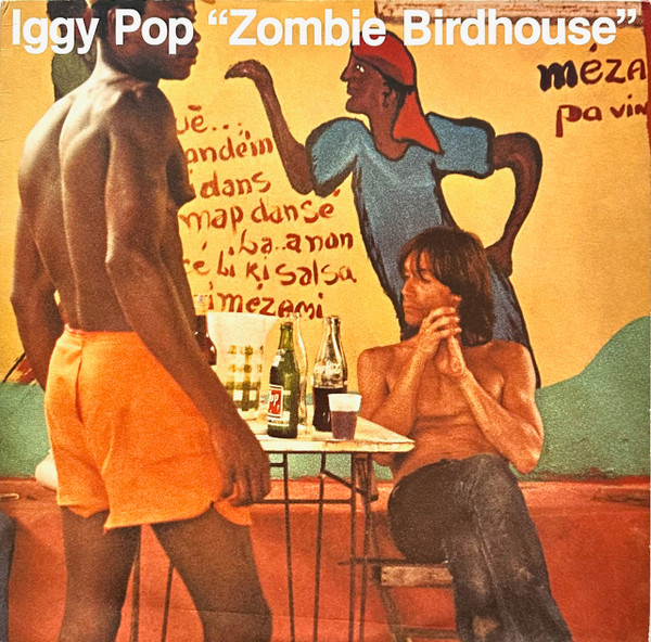 Iggy Pop - Zombie Birdhouse | Animal Records (APE 6000) - main Iggy Pop - Zombie Birdhouse | Animal Records (APE 6000) - main