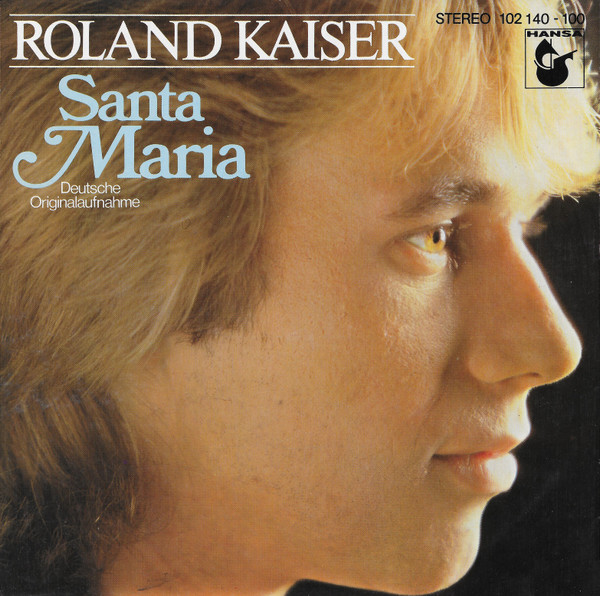 Roland Kaiser - Santa Maria | Hansa (102 140)