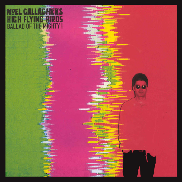 Noel Gallagher's High Flying Birds - Ballad Of The Mighty I | Sour Mash (JDNC20) - main