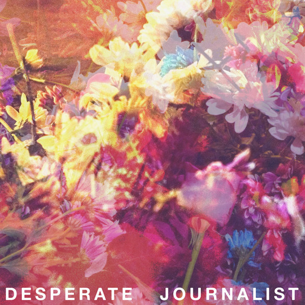 Desperate Journalist - Desperate Journalist | Fierce Panda (NONG92LP) - main