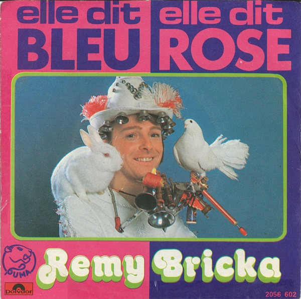 Rémy Bricka - Elle Dit Bleu, Elle Dit Rose | Polydor (2056 602)