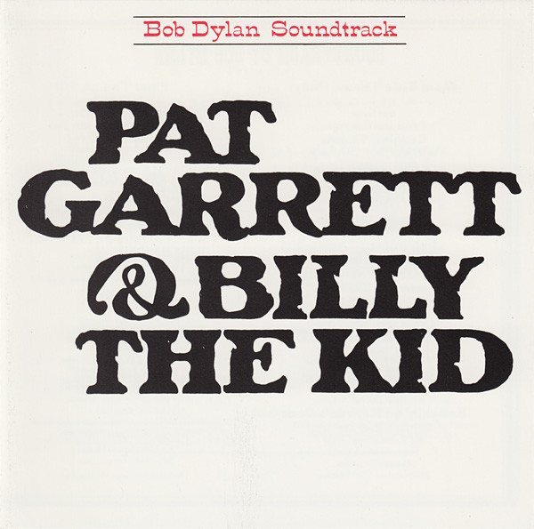 Bob Dylan - Pat Garrett & Billy The Kid | Columbia (CD 32098) - main