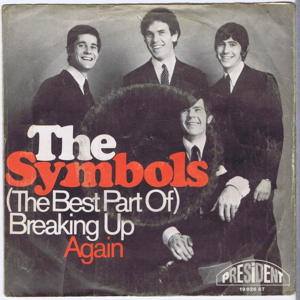 The Symbols - (The Best Part Of) Breaking Up / Again | President Records (19 926 AT)