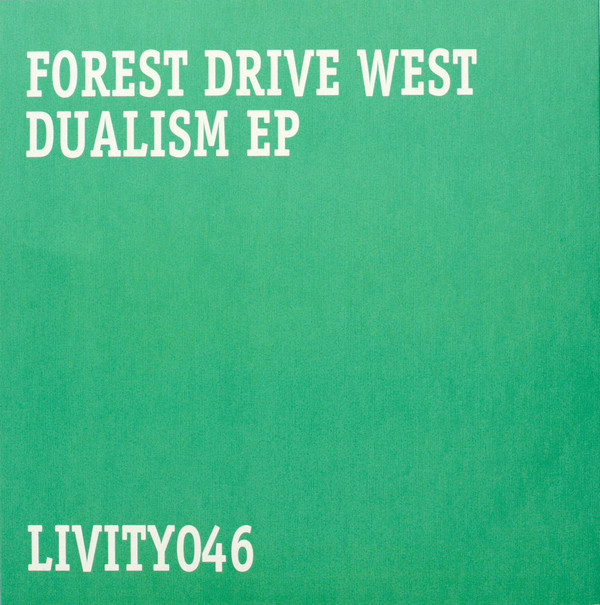 Forest Drive West - Dualism EP | Livity Sound (LIVITY046) - main