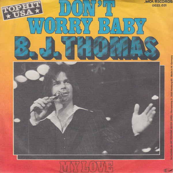 B.J. Thomas - Don't Worry Baby | MCA Records (0032.031)