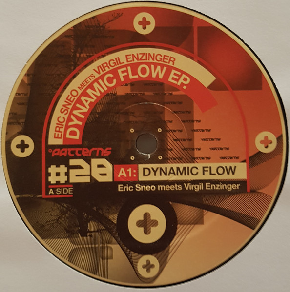 Eric Sneo Meets Virgil Enzinger - Dynamic Flow EP | Patterns (PATRN 028) - 2