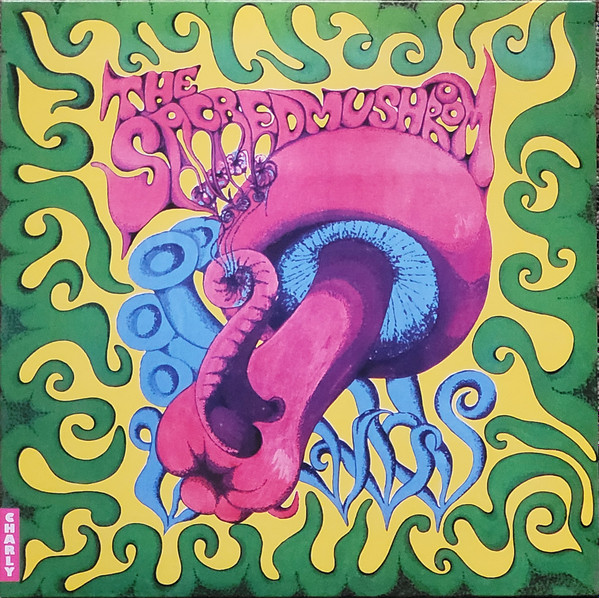The Sacred Mushroom - The Sacred Mushroom | Charly Records (CHARLY640LP) The Sacred Mushroom - The Sacred Mushroom | Charly Records (CHARLY640LP)