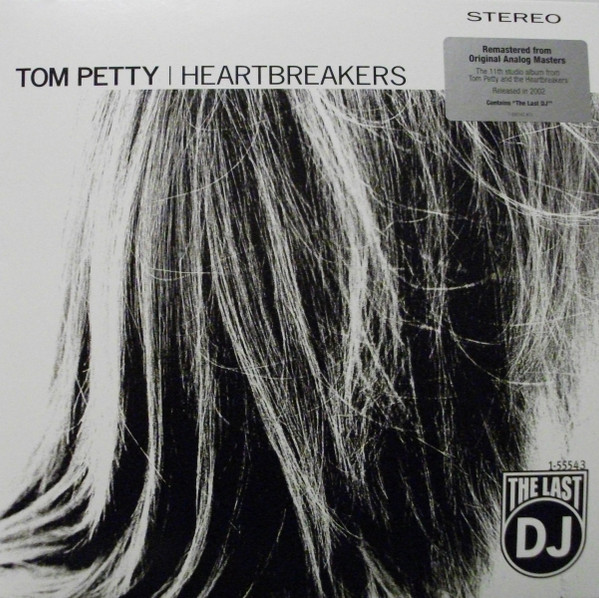 Tom Petty And The Heartbreakers - The Last DJ | Warner Bros. Records (555143-1) - main Tom Petty And The Heartbreakers - The Last DJ | Warner Bros. Records (555143-1) - main