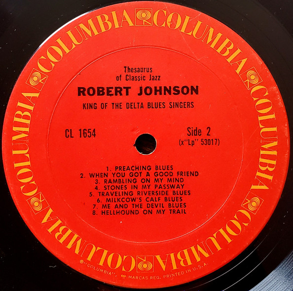 Robert Johnson - King Of The Delta Blues Singers | Columbia (CL 1654) - 4 Robert Johnson - King Of The Delta Blues Singers | Columbia (CL 1654) - 4