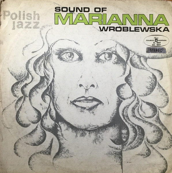 Marianna Wróblewska - Sound Of Marianna Wróblewska | Polskie Nagrania Muza (SXL 0847)