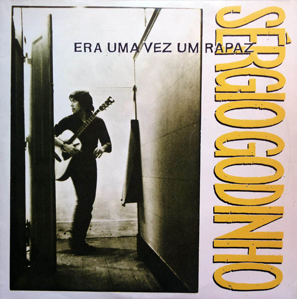 Sérgio Godinho - Era Uma Vez Um Rapaz | Philips (824 917-1)