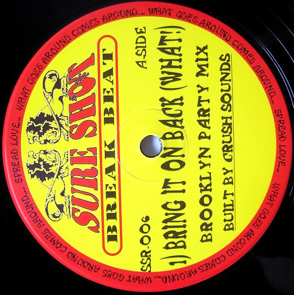 Crush Sounds - Bring It On Back (What!) | Sure Shot Recordings (SSR-006) - main Crush Sounds - Bring It On Back (What!) | Sure Shot Recordings (SSR-006) - main