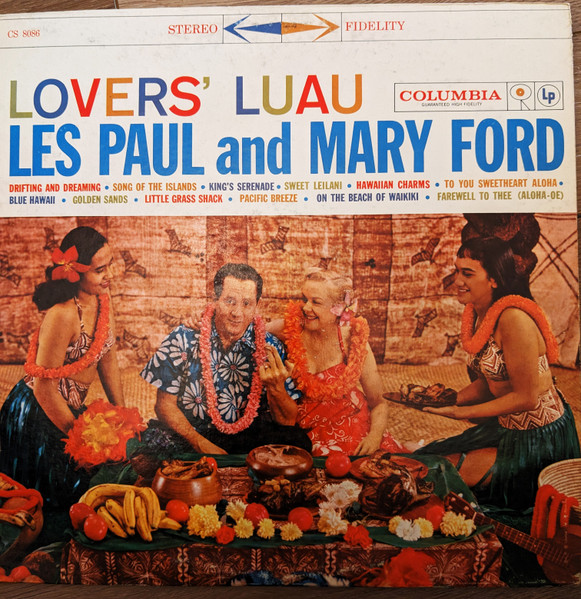 Les Paul & Mary Ford - Lovers' Luau | Columbia (CS 8086) Les Paul & Mary Ford - Lovers' Luau | Columbia (CS 8086)
