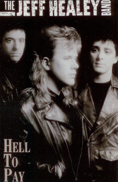 The Jeff Healey Band - Hell To Pay | Arista (AC-8632) - main The Jeff Healey Band - Hell To Pay | Arista (AC-8632) - main