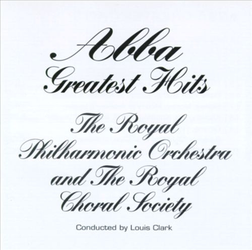 Royal Philharmonic Orchestra And The Royal Choral Society Conducted By Louis Clark - Abba Greatest Hits | First Choice (FC 4516) - main Royal Philharmonic Orchestra And The Royal Choral Society Conducted By Louis Clark - Abba Greatest Hits | First Choice (FC 4516) - main