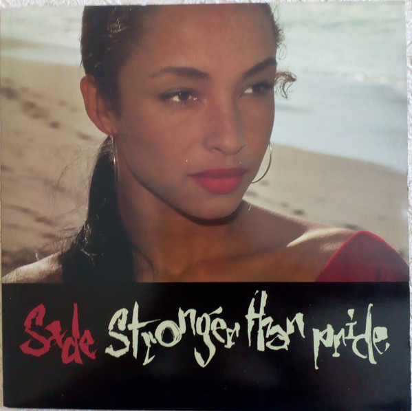 Sade - Stronger Than Pride | Epic (460497 1) Sade - Stronger Than Pride | Epic (460497 1)