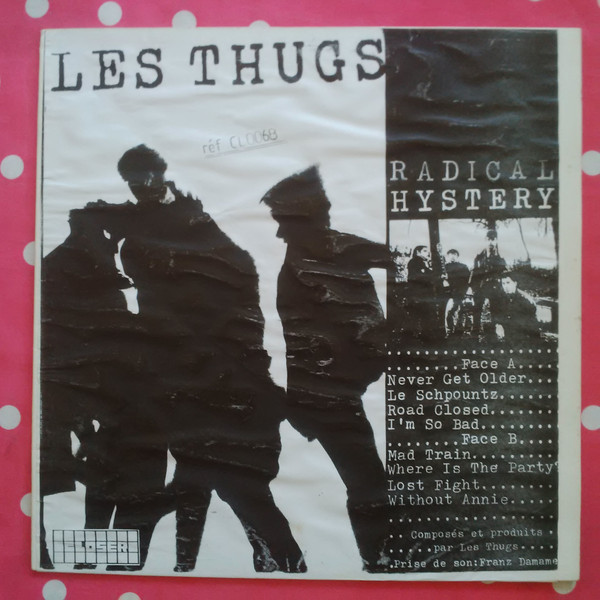 Les Thugs - Radical Hystery | Closer Records (CL 0068) - main