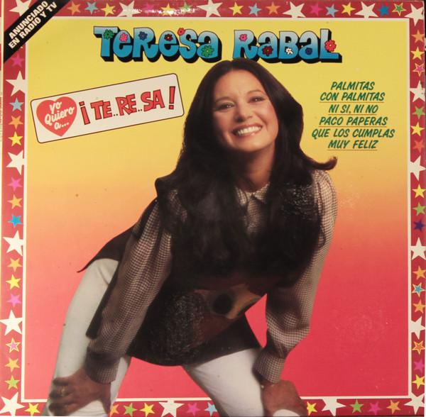 Teresa Rabal - Yo Quiero A... ¡Te..Re..Sa! | Ambar (20.2000/0)