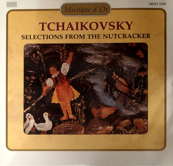 Pyotr Ilyich Tchaikovsky - Selections From The Nutcracker | Musique D'Or (MDO 1004) - main
