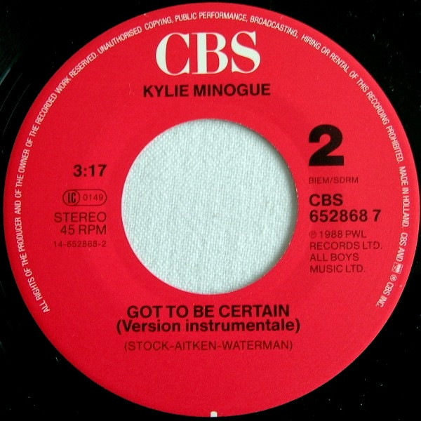 Kylie Minogue - Got To Be Certain | CBS (CBS 652868 7) - 2