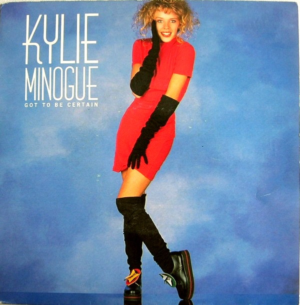 Kylie Minogue - Got To Be Certain | CBS (CBS 652868 7)