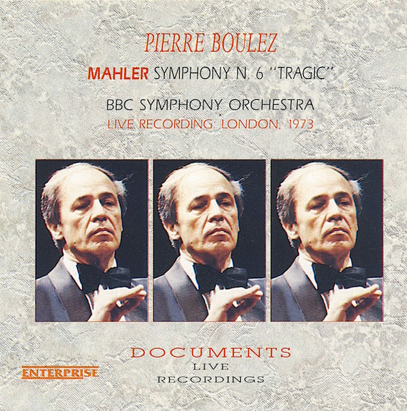 Gustav Mahler , Pierre Boulez , BBC Symphony Orchestra - Boulez Conducts Mahler: Symphony N. 6 "Tragic" | Enterprise (LV 995) - main