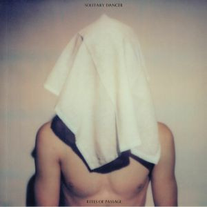 Solitary Dancer - Rites Of Passage | Private Possessions (PPLP01)