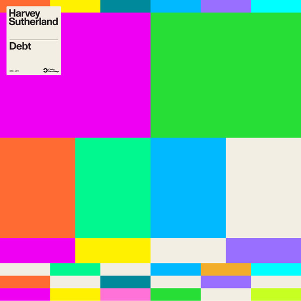 Harvey Sutherland - Debt | Clarity Recordings (CRC-LP2) - main Harvey Sutherland - Debt | Clarity Recordings (CRC-LP2) - main