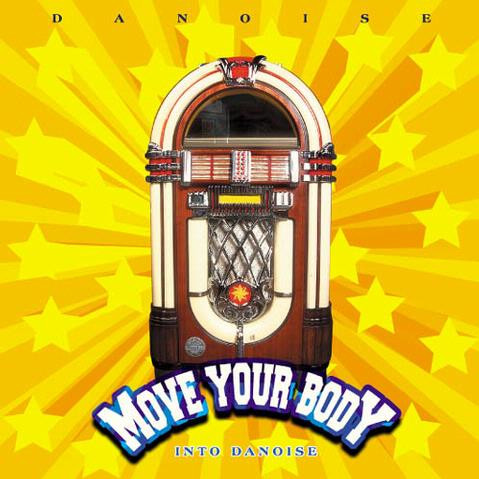 Danoise - Move Your Body (Into Danoise) | Stop And Go (GO 105105) - main