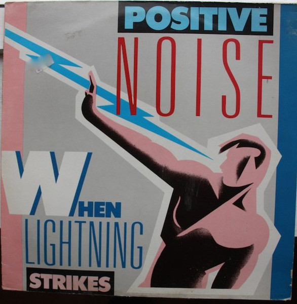 Positive Noise - When Lightning Strikes | Discos MVM (MV - 012013) - main