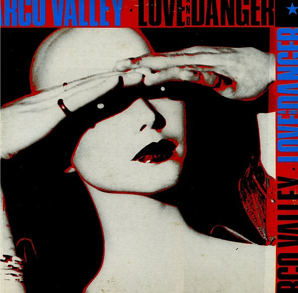 Arco Valley - Love And Danger | D.E.A. (508 005-1)
